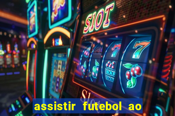 assistir futebol ao vivo multimarcas